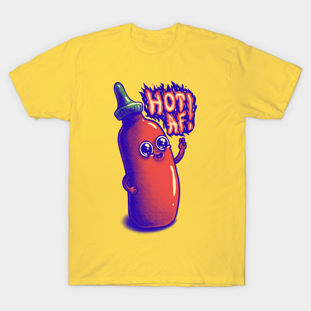 Cute Sriracha Sauce Hot Af Sriracha T Shirt Teepublic 1575